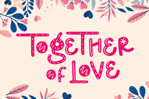 Together of Love: A Playful and Authentic Display Font